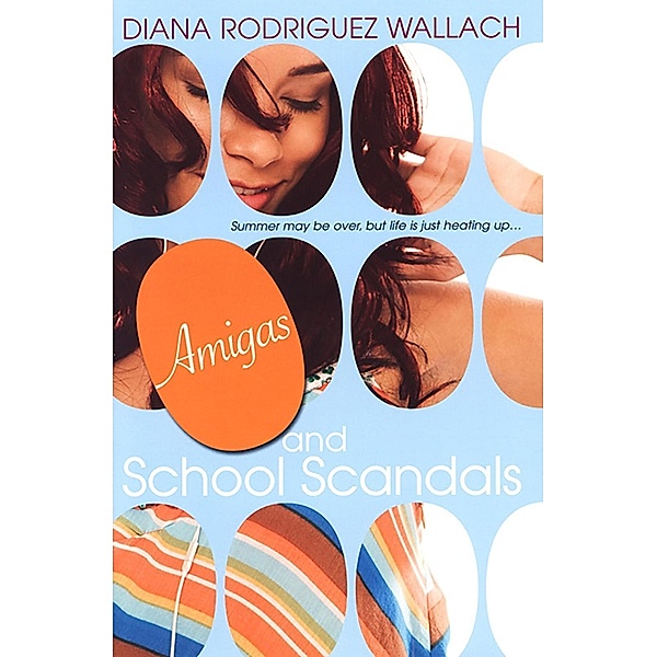Amigas and School Scandals, Diana Rodriguez Wallach
