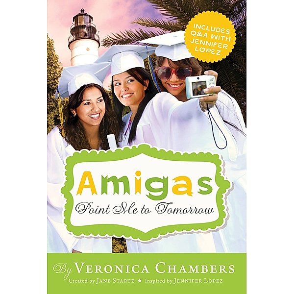 Amigas Point Me to Tomorrow / Amigas Bd.6, Veronica Chambers