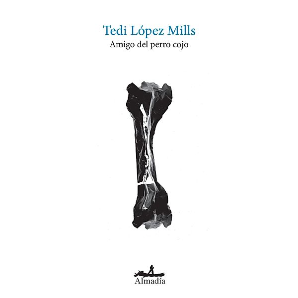 Amigo del perro cojo, Tedi López Mills