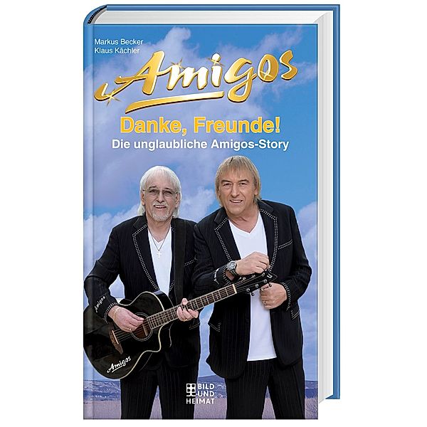 Amigos - Danke, Freunde!, Markus Becker, Klaus Kächler