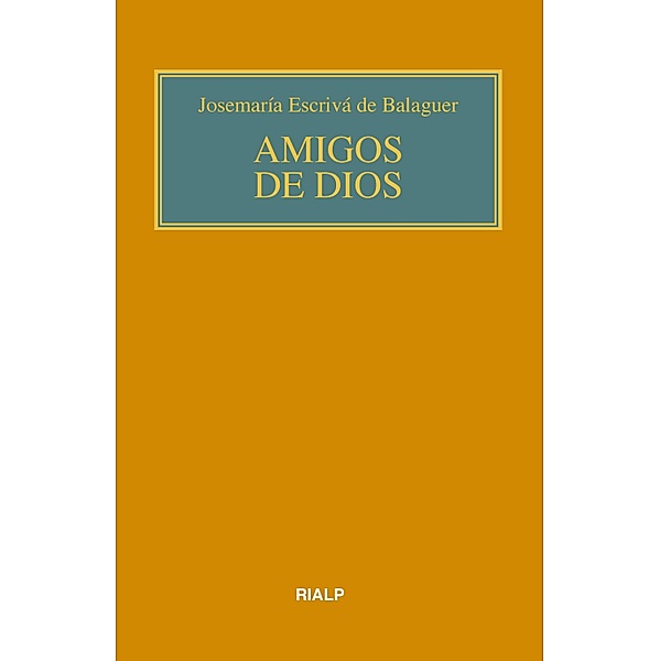 Amigos de Dios (bolsillo, rústica, color) / Libros de Josemaría Escrivá de Balaguer, Josemaría Escrivá de Balaguer