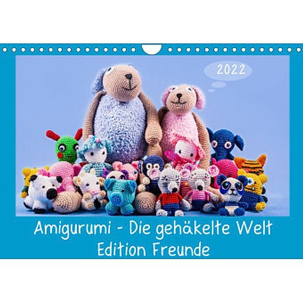 Amigurumi - Die gehäkelte Welt Freunde (Wandkalender 2022 DIN A4 quer), Sven Sommer Fotografie