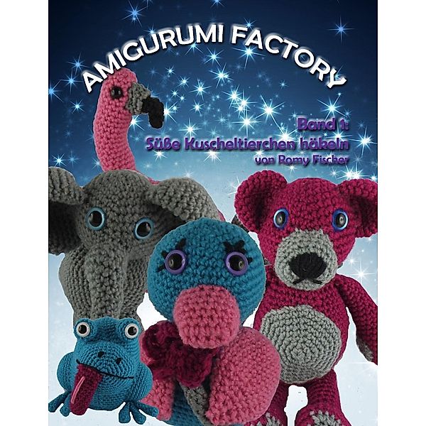 Amigurumi Factory, Romy Fischer