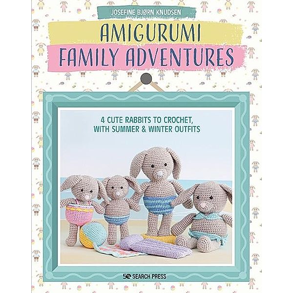 Amigurumi Family Adventures, Josefine Bjorn Knudsen
