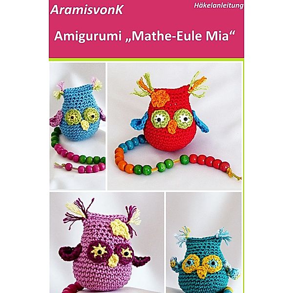 Amigurumi Mathe-Eule Mia, Aramisvonk