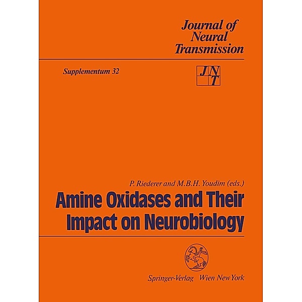 Amine Oxidases and Their Impact on Neurobiology / Journal of Neural Transmission. Supplementa Bd.32
