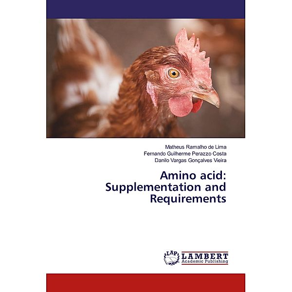 Amino acid: Supplementation and Requirements, Matheus Ramalho de Lima, Fernando Guilherme Perazzo Costa, Danilo Vargas Gonçalves Vieira
