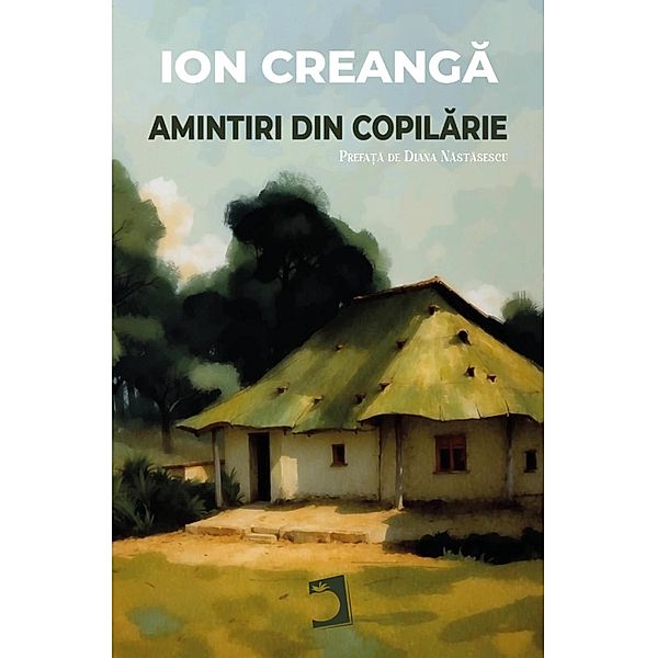 Amintiri din copilarie / Universale - Litere Române, Ion Creanga