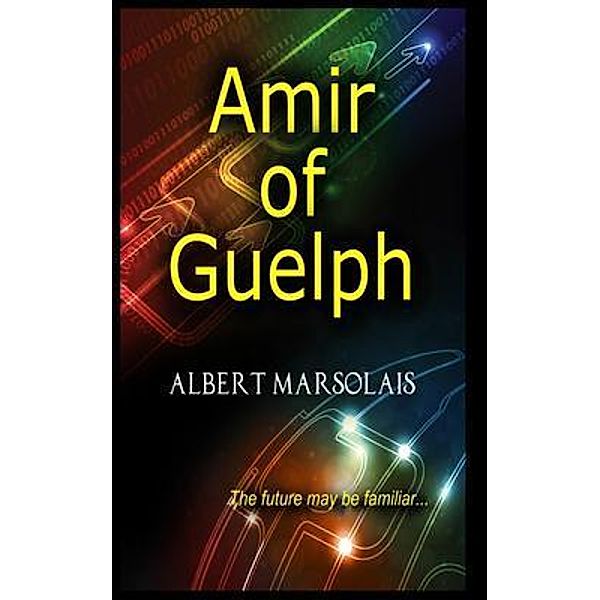 Amir of Guelph / Marsolais & Twigg Publishing, Albert Marsolais