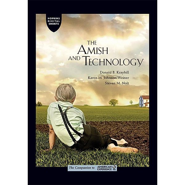 Amish and Technology / Johns Hopkins University Press, Donald B. Kraybill