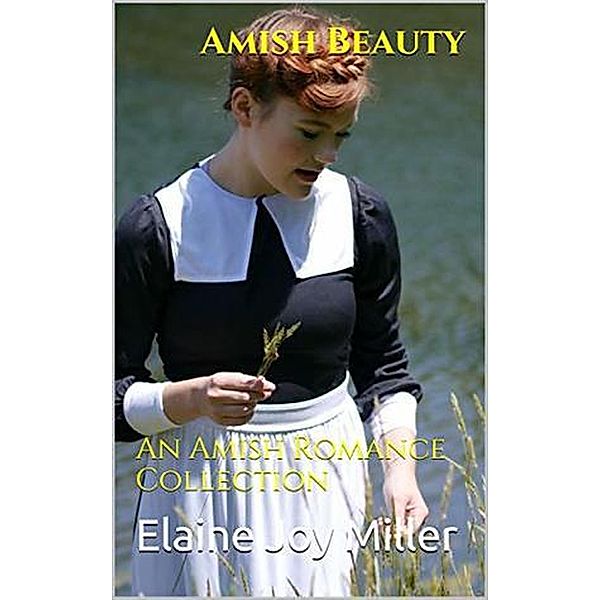 Amish Beauty, Elaine Joy Miller