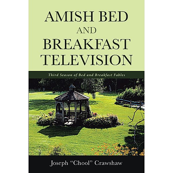 Amish Bed and Breakfast Television, Joseph "Chool" Crawshaw