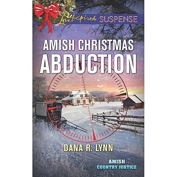 Amish Christmas Abduction / Amish Country Justice Bd.3, Dana R. Lynn