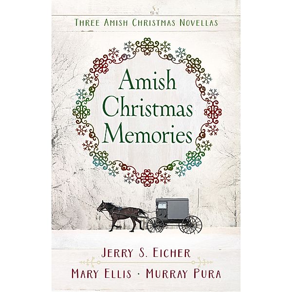Amish Christmas Memories, Jerry S. Eicher
