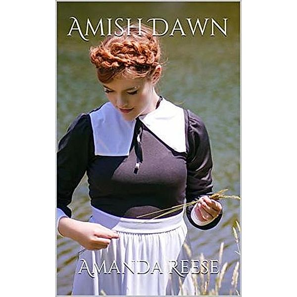 Amish Dawn, Amanda Reese