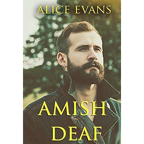 Amish Deaf, Alice Evans