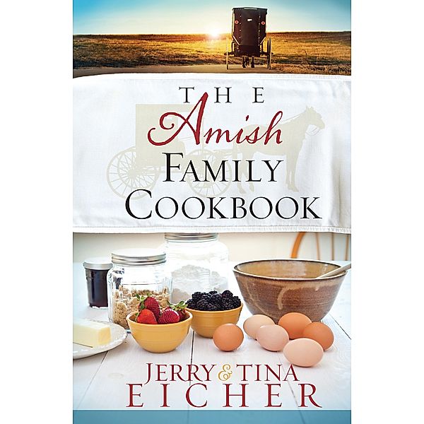 Amish Family Cookbook, Jerry S. Eicher