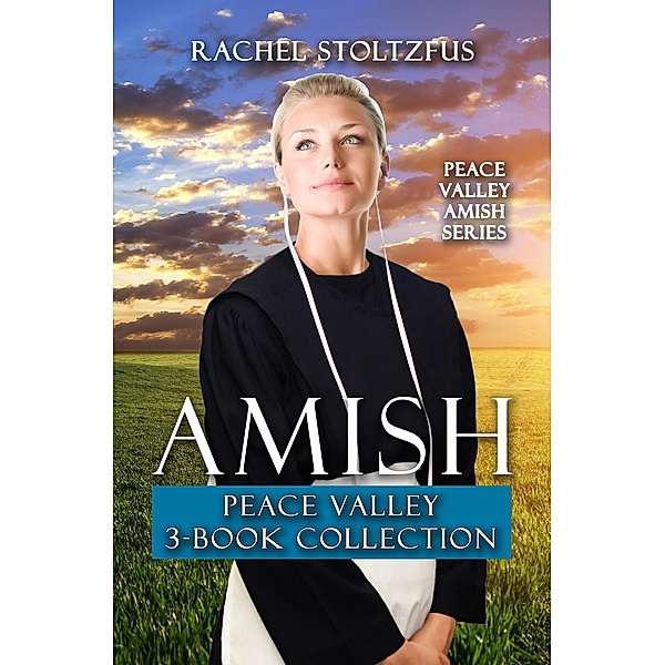 Amish Peace Valley 3-Book Collection (Peace Valley Amish Series, #4) / Peace Valley Amish Series, Rachel Stoltzfus