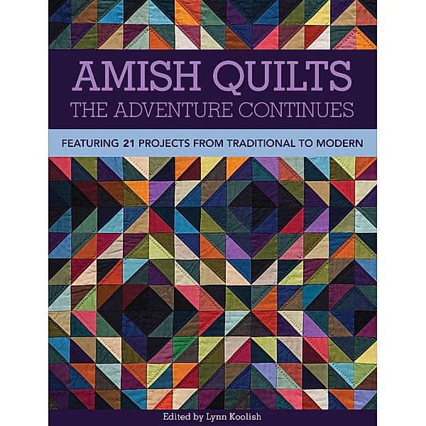 Amish Quilts, The Adventure Continues