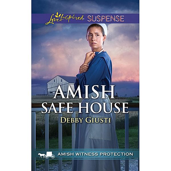 Amish Safe House (Mills & Boon Love Inspired Suspense) (Amish Witness Protection, Book 2) / Mills & Boon Love Inspired Suspense, Debby Giusti