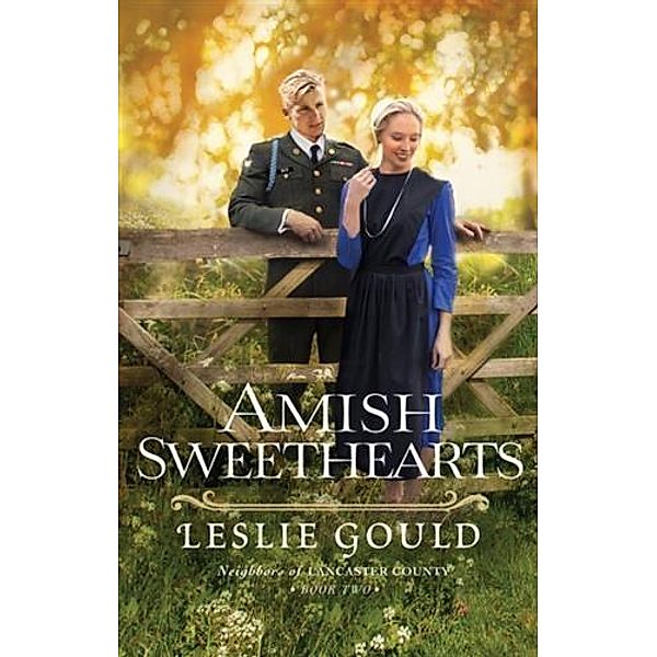 Amish Sweethearts (Neighbors of Lancaster County Book #2), Leslie Gould