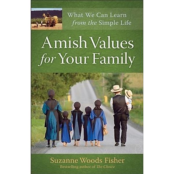 Amish Values for Your Family, Suzanne Woods Fisher