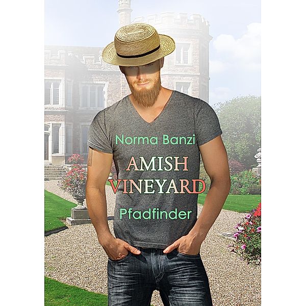 Amish Vineyard - Pfadfinder / Amish Vineyard Bd.2, Norma Banzi