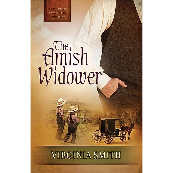 Amish Widower / The Men of Lancaster County, Virginia Smith