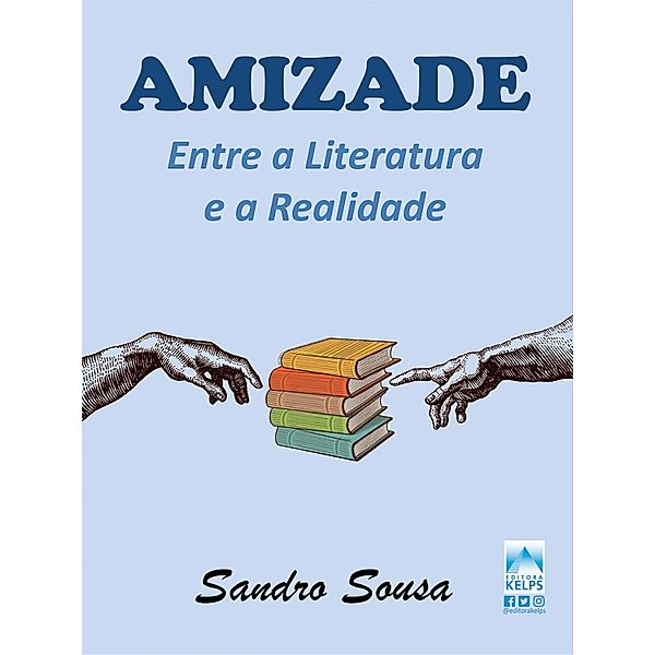 AMIZADE ENTRE A LITERATURA E A REALIDADE, Sandro Sousa