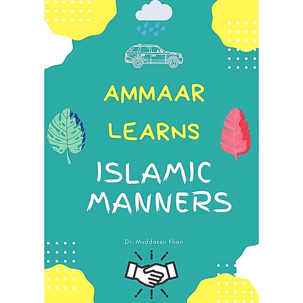 Ammaar Learns Islamic Manners, Muddassir Khan
