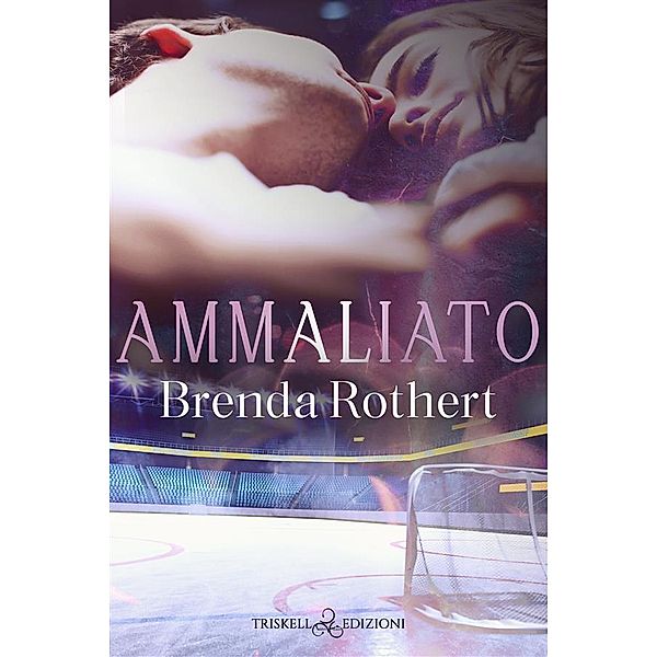 Ammaliato, Brenda Rothert