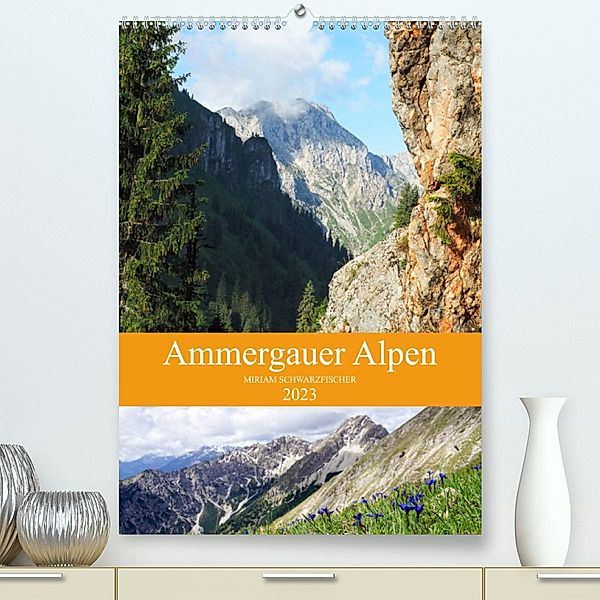 Ammergebirge Wandkalender (Premium, hochwertiger DIN A2 Wandkalender 2023, Kunstdruck in Hochglanz), Fotografin Miriam Schwarzifscher