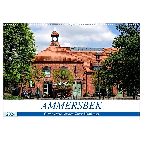 Ammersbek - Grüne Oase vor den Toren Hamburgs (Wandkalender 2024 DIN A2 quer), CALVENDO Monatskalender, Henning von Löwis of Menar