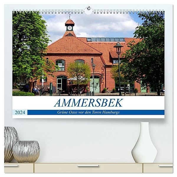 Ammersbek - Grüne Oase vor den Toren Hamburgs (hochwertiger Premium Wandkalender 2024 DIN A2 quer), Kunstdruck in Hochglanz, Henning von Löwis of Menar