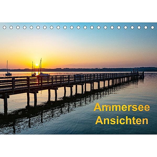 Ammersee-Ansichten (Tischkalender 2022 DIN A5 quer), Etienne Benoît