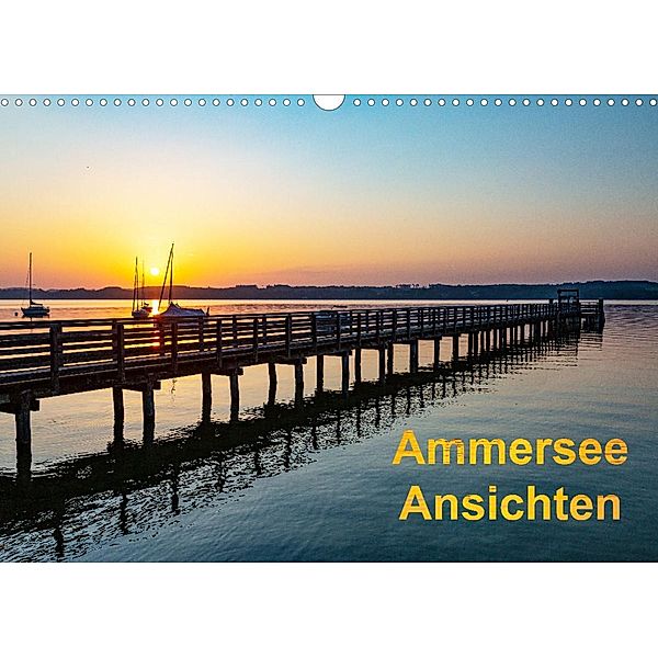 Ammersee-Ansichten (Wandkalender 2022 DIN A3 quer), Etienne Benoît