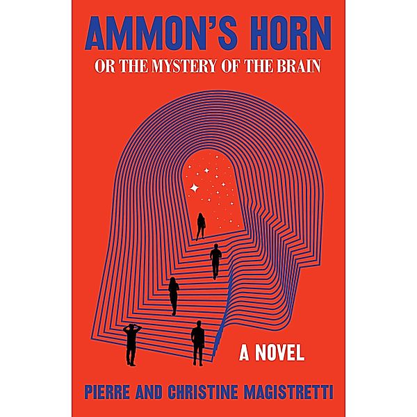 Ammon's Horn, or The Mystery of the Brain, Pierre Magistretti, Christine Magistretti