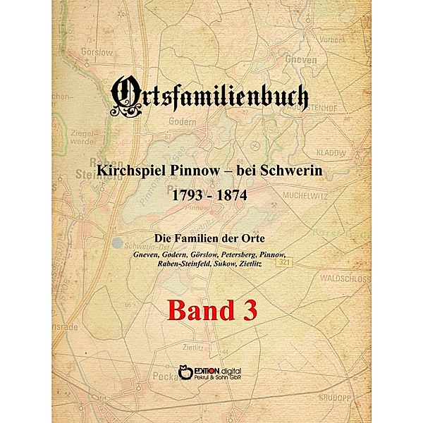 Ammoser: Ortsfamilienbuch Kirchspiel Pinnow/Schwerin 3, Walter Ammoser, Hans-Peter Köhler, Wilfried Rachow, Griet Wossidlo, Wilhelm Wossidlo