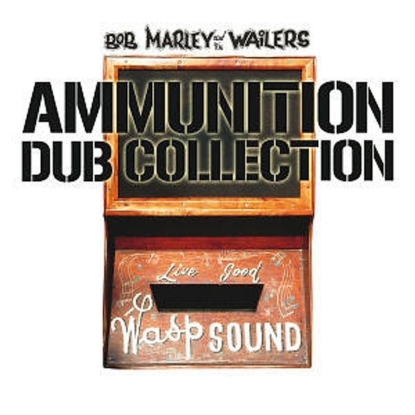 Ammunition Dub Collection, Bob Marley & The Wailers