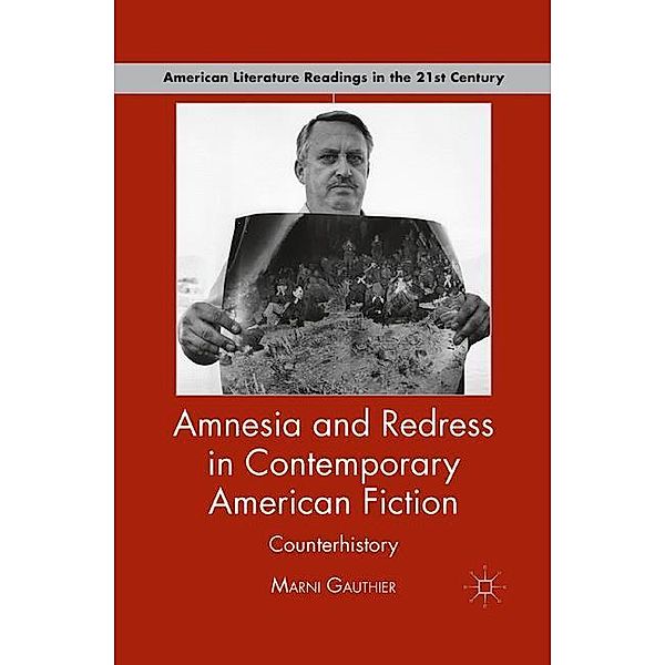 Amnesia and Redress in Contemporary American Fiction, M. Gauthier