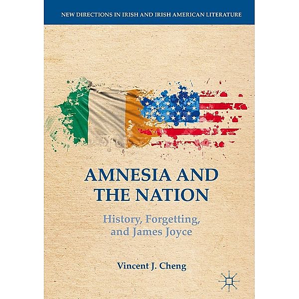 Amnesia and the Nation / New Directions in Irish and Irish American Literature, Vincent J. Cheng