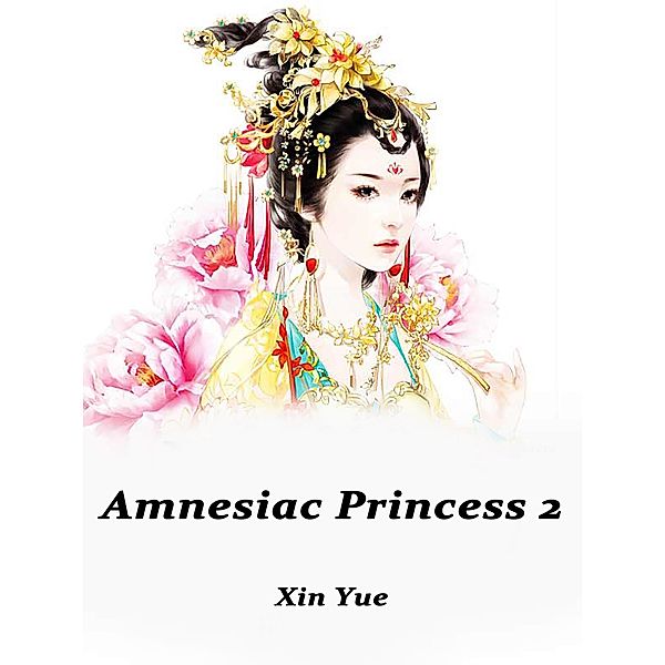 Amnesiac Princess 1, Xin Yue