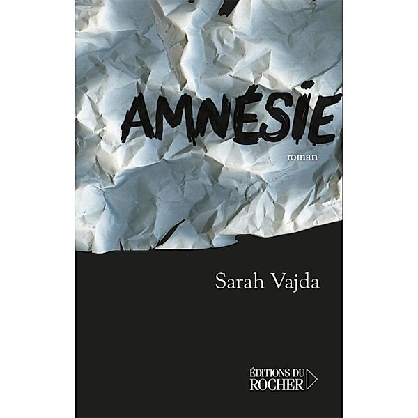 Amnésie / Littérature, Sarah Vajda