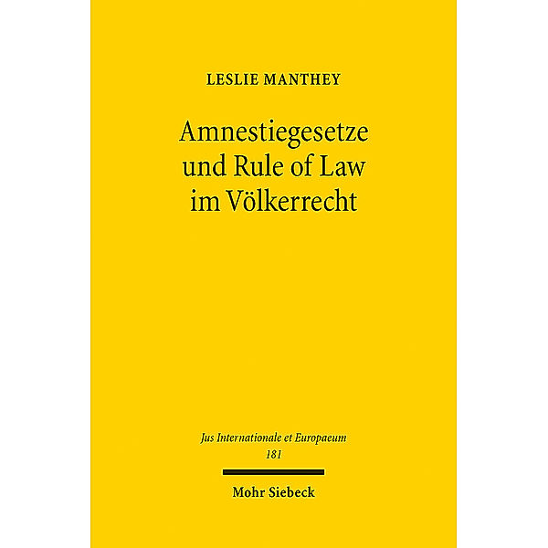 Amnestiegesetze und Rule of Law im Völkerrecht, Leslie Manthey