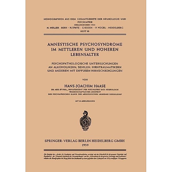 Amnestische Psychosyndrome im Mittleren und Höheren Lebensalter / Monographien aus dem Gesamtgebiete der Neurologie und Psychiatrie Bd.83, H. -J. Haase
