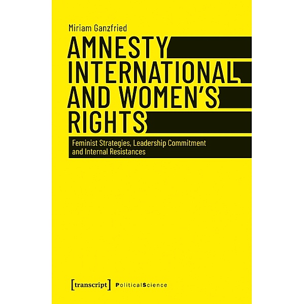 Amnesty International and Women's Rights / Edition Politik Bd.128, Miriam Ganzfried
