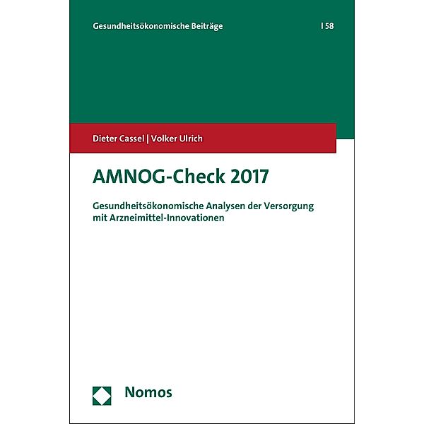 AMNOG-Check 2017 / Gesundheitsökonomische Beiträge Bd.58, Dieter Cassel, Volker Ulrich