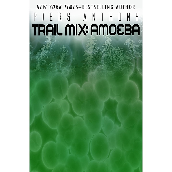 Amoeba / Trail Mix, Piers Anthony