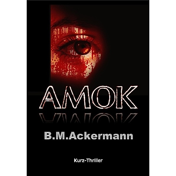 AMOK, B. M. Ackermann