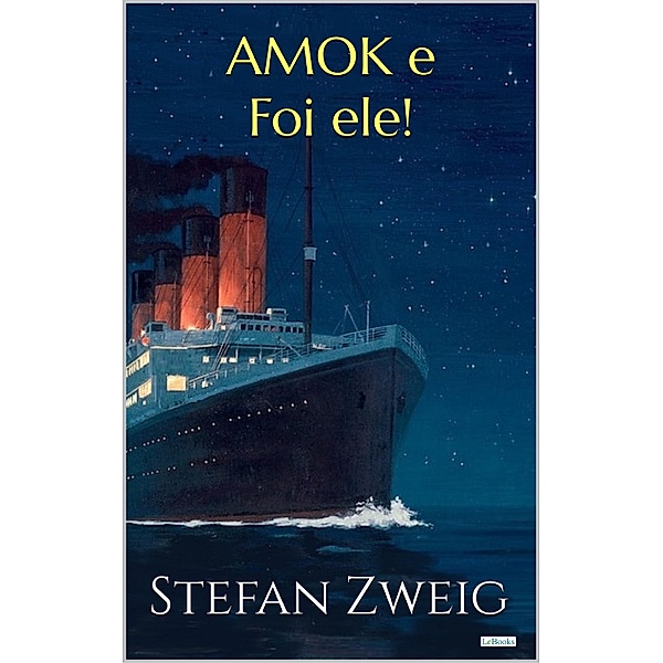 AMOK e FOI ELE - Zweig, Zweig Stefan